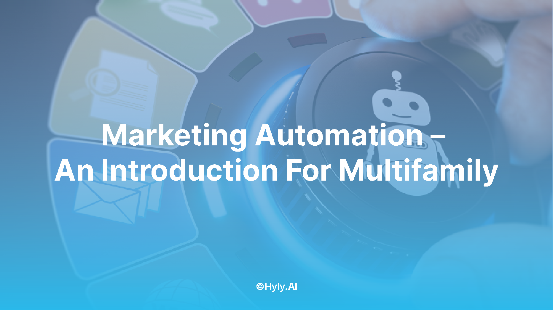 Marketing Automation – An Introduction For Multifamily