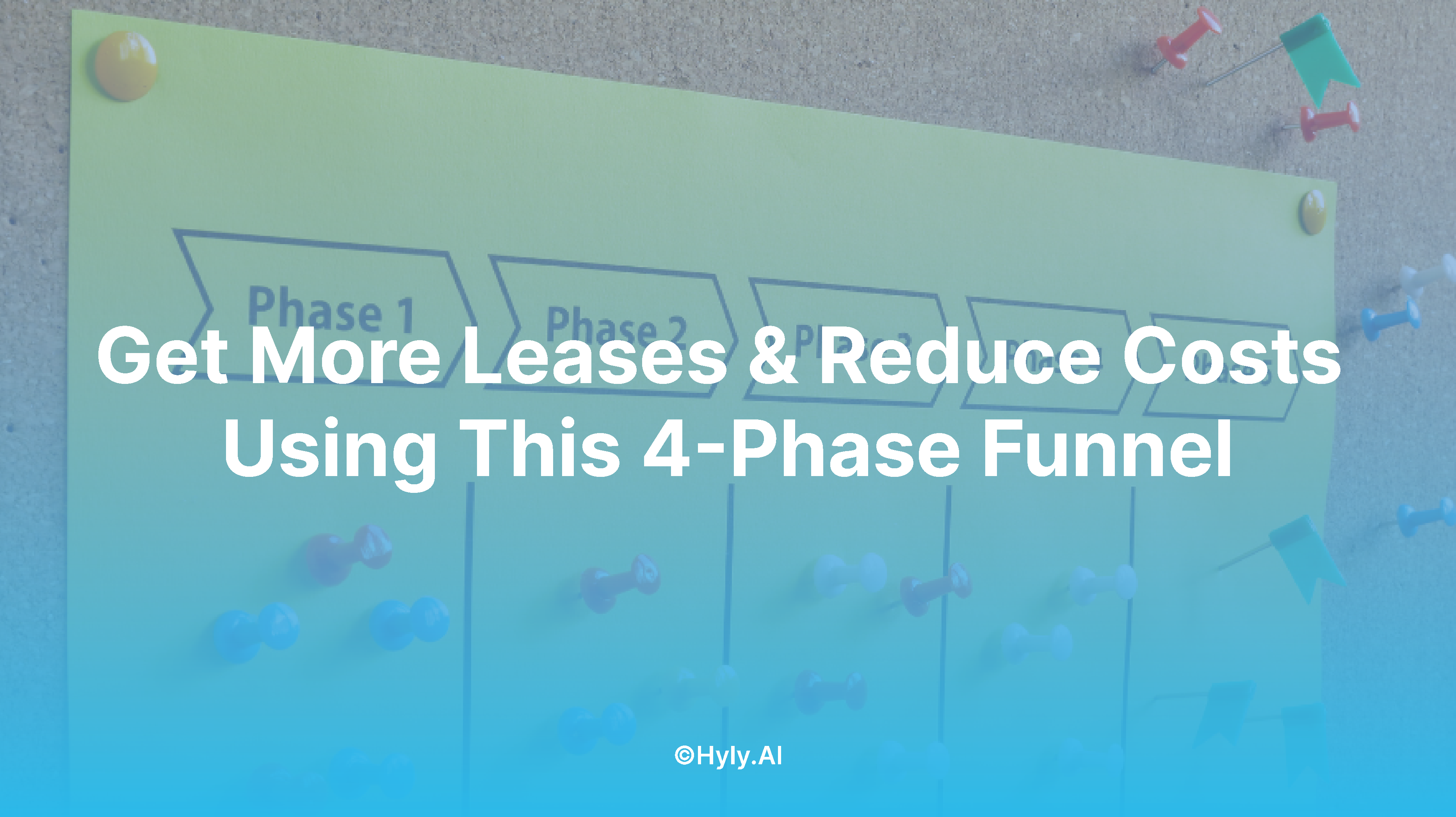 Get More Leases & Reduce Costs Using This 4-Phase Funnel