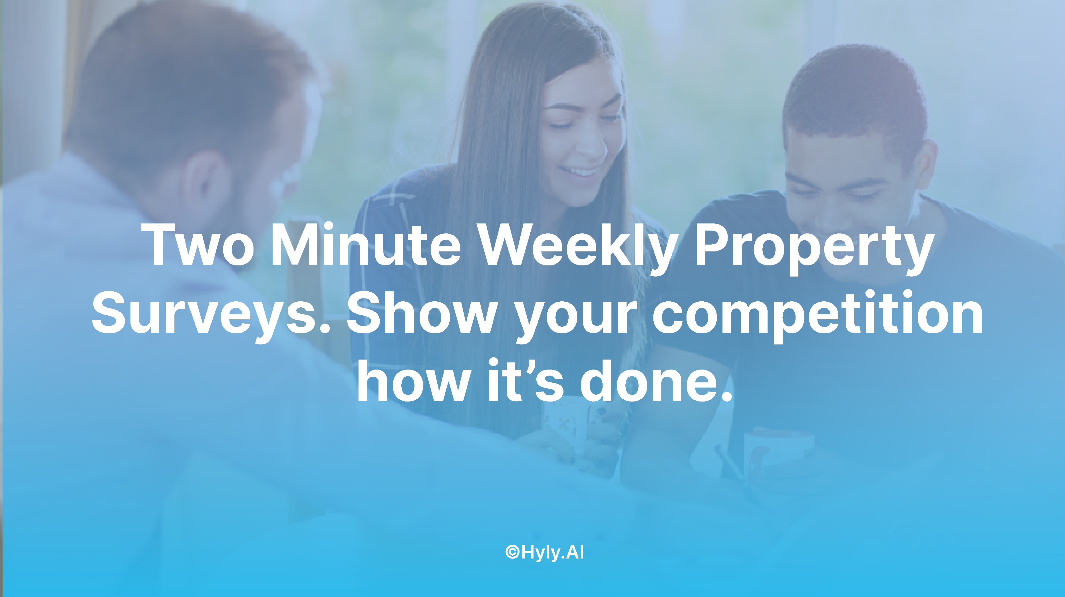 Two-Minute Weekly Property Surveys: Show Your Competition How It’s Done