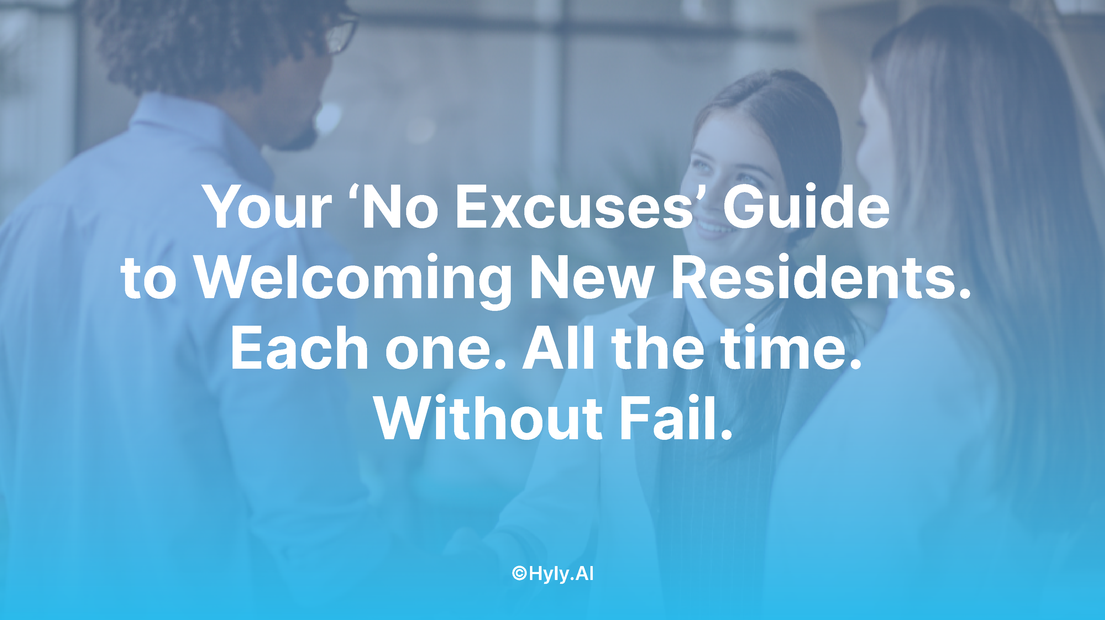 Your 'No Excuses' Guide to Welcoming New Residents