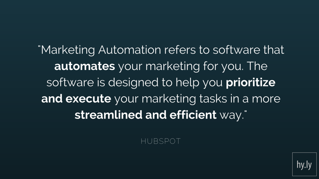 Marketing Automation refers to software that automates your marketing for you. The software is designed to help you prioritize and execute your marketing tasks in a more streamlined and efficient way.